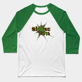 Shine on Baseball T-Shirt